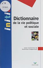 Télécharger le livre :  Dictionnaire de la vie politique et sociale