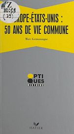 Télécharger le livre :  Europe/États-Unis : 50 ans de vie commune