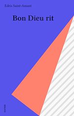 Télécharger le livre :  Bon Dieu rit