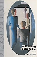 Télécharger le livre :  Éduquer le citoyen ?