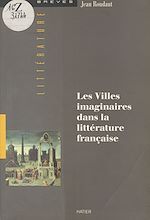 Télécharger le livre :  Les villes imaginaires dans la littérature française : les douze portes