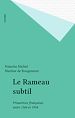 Télécharger le livre :  Le Rameau subtil