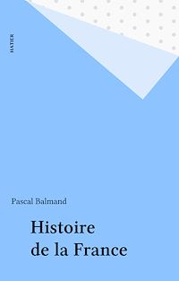 Téléchargez le livre :  Histoire de la France
