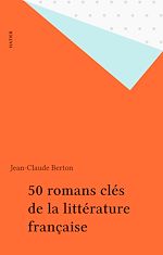 Télécharger le livre :  50 romans clés de la littérature française