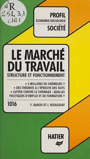 Téléchargez le livre :  Le Marché du travail : structure et fonctionnement