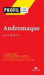 Télécharger le livre :  Profil - Racine (Jean) : Andromaque
