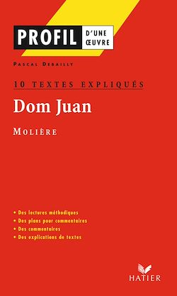 Télécharger le livre :  Profil - Molière : Dom Juan : 10 textes expliqués