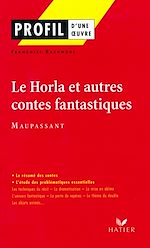 Télécharger le livre :  Profil - Maupassant (Guy de) : Le Horla et autres contes fantastiques