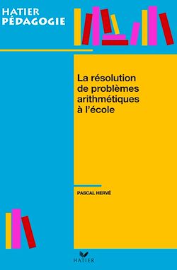 Télécharger le livre :  Hatier Pédagogie - La résolution de problèmes arithmétiques à l'école