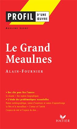 Télécharger le livre :  Profil - Alain-Fournier : Le Grand Meaulnes