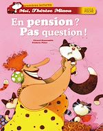 Télécharger le livre :  En pension ? Pas question !