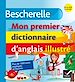 Télécharger le livre :  Bescherelle - Mon premier dictionnaire d'anglais illustré