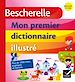 Télécharger le livre :  Bescherelle - Mon premier dictionnaire illustré