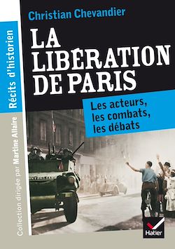 Télécharger le livre :  Récits d'historien, La libération de Paris