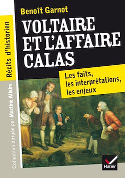 Télécharger le livre :  Récits d'historien, Voltaire et l'Affaire Calas