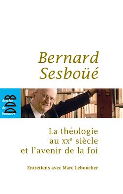 Télécharger le livre :  La théologie au XXe siècle et l'avenir de la foi