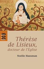 Télécharger le livre :  Thérèse de Lisieux, docteur de l'Eglise