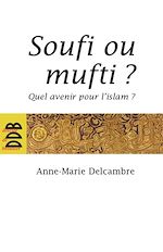 Télécharger le livre :  Soufi ou mufti ?