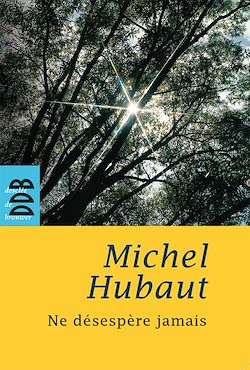 Télécharger le livre :  Ne désespère jamais