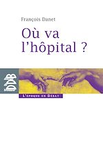 Download this eBook Où va l'hôpital ?