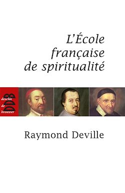 Télécharger le livre :  L'Ecole française de spiritualité
