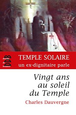 Télécharger le livre :  Vingt ans au soleil du Temple