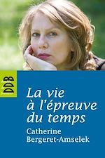 Télécharger le livre :  La vie à l'épreuve du temps