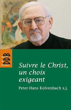 Télécharger le livre :  Suivre le Christ, un choix exigeant