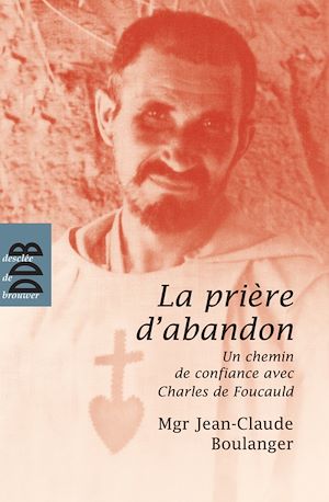 Téléchargez le livre :  La prière d'abandon