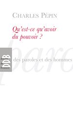 Download this eBook Qu'est-ce qu'avoir du pouvoir ?