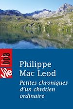 Download this eBook Petites chroniques d'un chrétien ordinaire