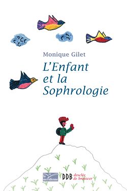 Télécharger le livre :  L'Enfant et la Sophrologie