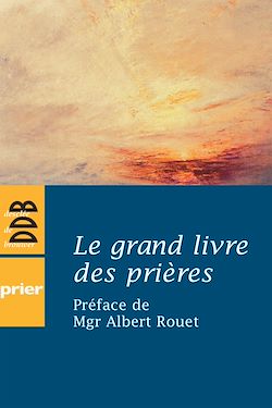 Télécharger le livre :  Le grand livre des prières