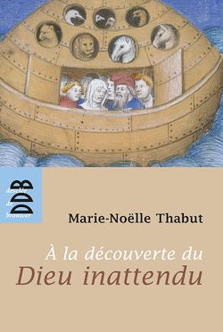 Télécharger le livre :  A la Découverte du Dieu Inattendu (Ned)