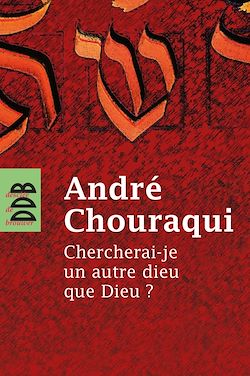 Télécharger le livre :  Chercherai-je un autre dieu que Dieu ?