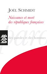Download this eBook Naissance et mort des républiques françaises