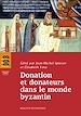 Télécharger le livre :  Donation et donateurs dans le monde byzantin