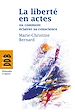 Télécharger le livre :  La liberté en actes ou comment éclairer sa conscience
