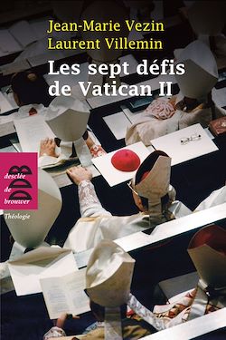 Télécharger le livre :  Les sept défis de Vatican II