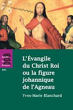 Download this eBook L'Evangile du Christ Roi ou la figure johannique de l'Agneau