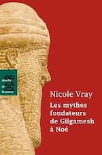 Download this eBook Les mythes fondateurs de Gilgamesh à Noé