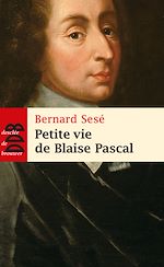Télécharger le livre :  Petite vie de Blaise Pascal