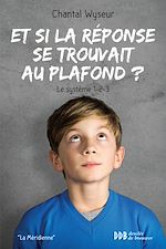 Download this eBook Et si la réponse se trouvait au plafond ?
