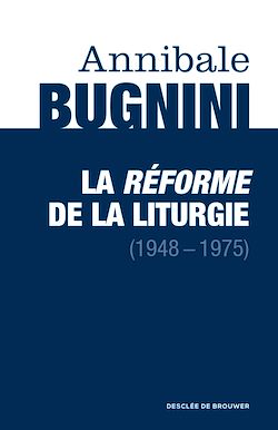 Télécharger le livre :  La réforme de la liturgie (1948-1975)