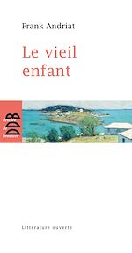 Télécharger le livre :  Le Vieil Enfant