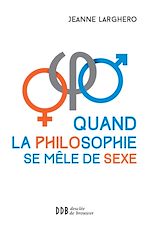Télécharger le livre :  Quand la philosophie se mêle de sexe