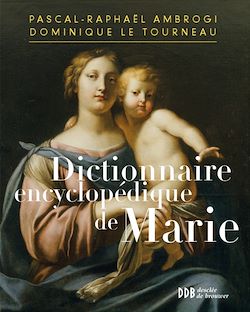 Télécharger le livre :  Dictionnaire encyclopédique de Marie