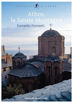 Télécharger le livre :  Athos, la Sainte Montagne