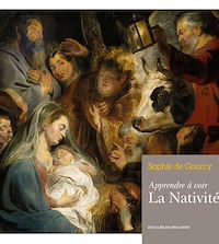 Téléchargez le livre :  Apprendre à voir : La Nativité