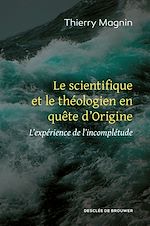 Download this eBook Le scientifique et le théologien en quête d'Origine